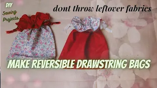 DIY - Don't Throw Away Leftover Fabrics | Make Reversible Drawstring Bag | Step By Step Tutorial