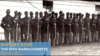 History Bites : The 54th Massachusetts