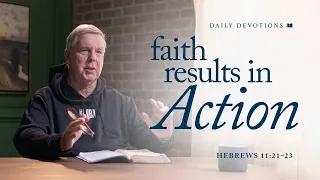 Faith Results in Action│Hebrews 11:21–23 | Pastor Jim Cymbala | The Brooklyn Tabernacle