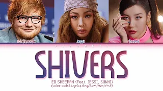 [1 HOUR] Ed Sheeran - SHIVERS (Feat. Jessi, SUNMI) Lyrics | 1시간 가사