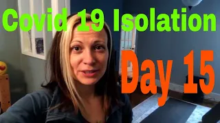 Self-Isolation Vlog Covid-19 Coronavirus: Day 15