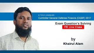 Controller General Defense Finance CGDF-2017 Live by Khairul Alam