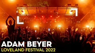 ADAM BEYER at Loveland Festival 2022 💥 AMAZING 2-HR CLOSING SET