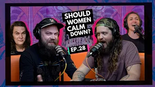 Should Women Calm Down? | Ep.28 | Ninjas Are Butterflies