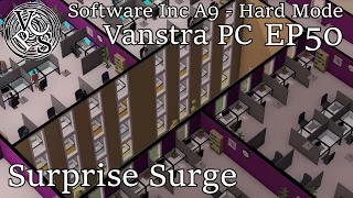 Software Inc – Surprise Surge: Vanstra PC EP50 - Hard Mode Alpha 9 Gameplay