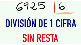 Aprender divisiones de 1 cifra sin resta 6925 dividido entre 6