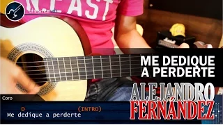 Como tocar Me Dedique a Perderte ALEJANDRO FERNANDEZ En guitarra ACORDES INTRO Christianvib