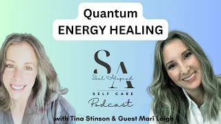 Guest Episode w/Mari Leigh, Quantum Energy Healing