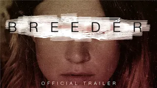 BREEDER Official UK Trailer