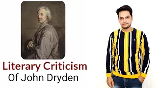 Literary Criticism : John Dryden Essay of Dramatick Poesie