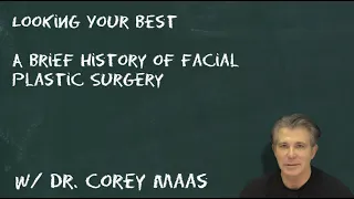 A Brief History of Facial Plastic Surgery