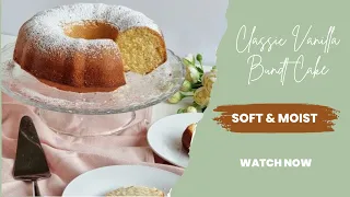 Classic Vanilla Bundt Cake | Soft & Moist Cake Recipe