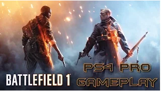 PS4 PRO | Battlefield 1 Gameplay
