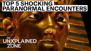 The Proof Is Out There: TOP 5 STRANGEST PARANORMAL ENCOUNTERS | The UnXplained Zone