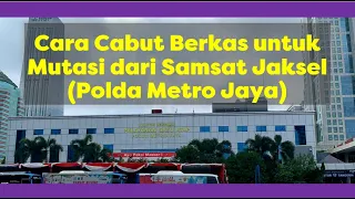 Urus Sendiri Cabut berkas untuk Mutasi di Samsat Jaksel (Polda Metro Jaya)