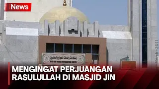 Melihat Masjid Jin, Saksi Bisu Rasulullah Membaiat Bangsa Jin