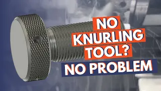 CNC knurling without a knurling tool