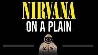 Nirvana • On A Plain (CC) 🎤 [Karaoke] [Instrumental Lyrics]