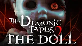 The Demonic Tapes 2: The Doll - New Horror Trailer 2018