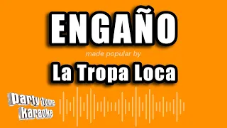 La Tropa Loca - Engaño (Versión Karaoke)
