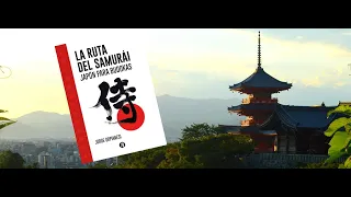 [MULTIMEDIA] Lanzamiento de la obra "La ruta del Samurai: Japón para budokas".