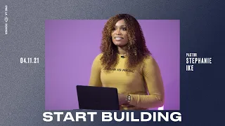 Start Building - Stephanie Ike