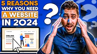 5 Reasons Why You NEED A Website in 2024! | Grow Your Business Online