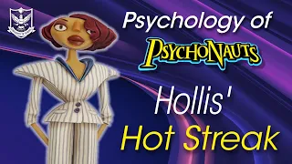 Psychology of Psychonauts | Hollis' Hot Streak