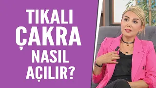 Tıkanık Çakra nasıl açılır?