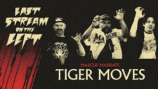 Last Stream on The Left /// October 3rd, 2023 - Tiger Moves