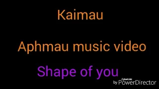 Shape of you// Kaimau// Aphmau music video