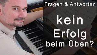 Kein Erfolg beim Üben? Das kannst du tun! - Fragen & Antworten von Torsten Eil