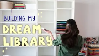 building & organizing my DREAM LIBRARY! 🛠️📚  + bookshelf tour ✨