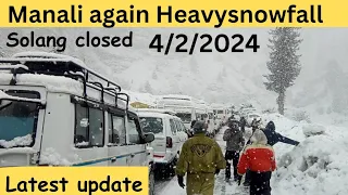 Manali again Heavysnowfall ! current updates! 4/2/2024 ! @SunnyBob7300 #manali #snowfall