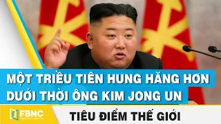 Một Triều Tiên hung hăng hơn dưới thời ông Kim Jong Un | Tiêu điểm thế giới | FBNC