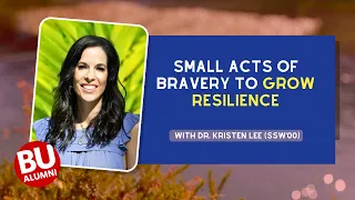 Worth the Risk: Small Acts of Bravery to Grow Resilience