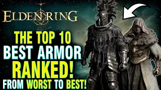 Elden Ring - The Top 10 Armor Sets You CANNOT Afford to Miss