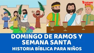 Domingo de Ramos y Semana Santa - Historia bíblica para niños