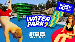 HOW TO create a WATER PARK in CITIES: SKYLINES - Water Park 1 Official Video Guide