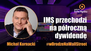 Echa Rynku 301 – IMS i Closer Music 🎶 pod lupą SII – Michał Kornacki