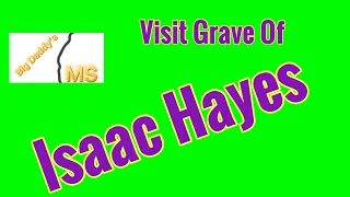 Visit Isaac Hayes Grave #soulmusic#soulman