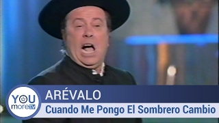 Arévalo - Cuando Me Pongo El Sombrero Cambio