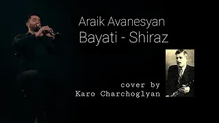 Araik Avanesyan - Bayati Shiraz / NEW  2021 [OFFICIAL VIDEO]