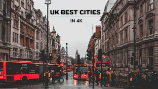 Discovering Best UK Cities - in 4K
