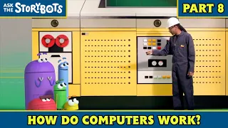 How Do Computers Work? (Part 8/10) | Ask the StoryBots