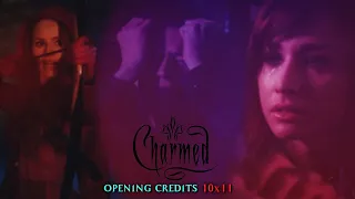 Charmed [10x11] - Lost and Found - Opening Credits (collab with MyFracturedRomance)