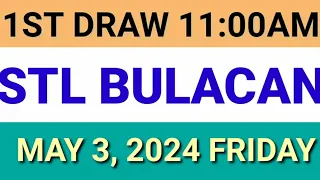 STL - BULACAN,May 3, 2024 1ST DRAW RESULT