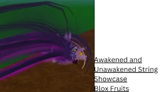 Unawakened and Awakened String Showcase | Blox Fruits