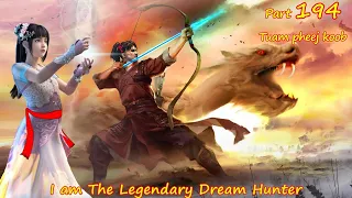 Tuam Pheej Koob The Legendary Dream Hunter ( Part 194 )  8/9/2022