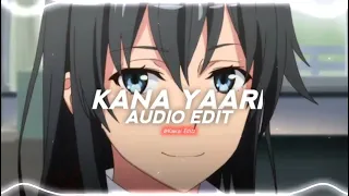 Kana Yaari [edit audio]